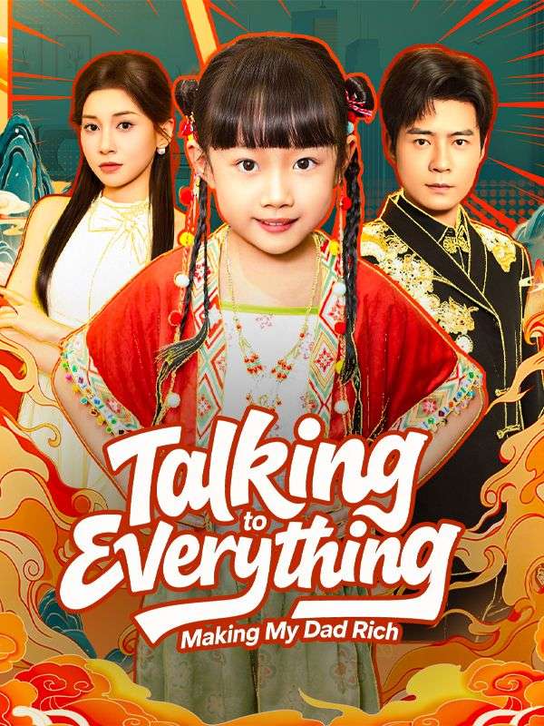 Talking to Everything, Making My Dad Rich