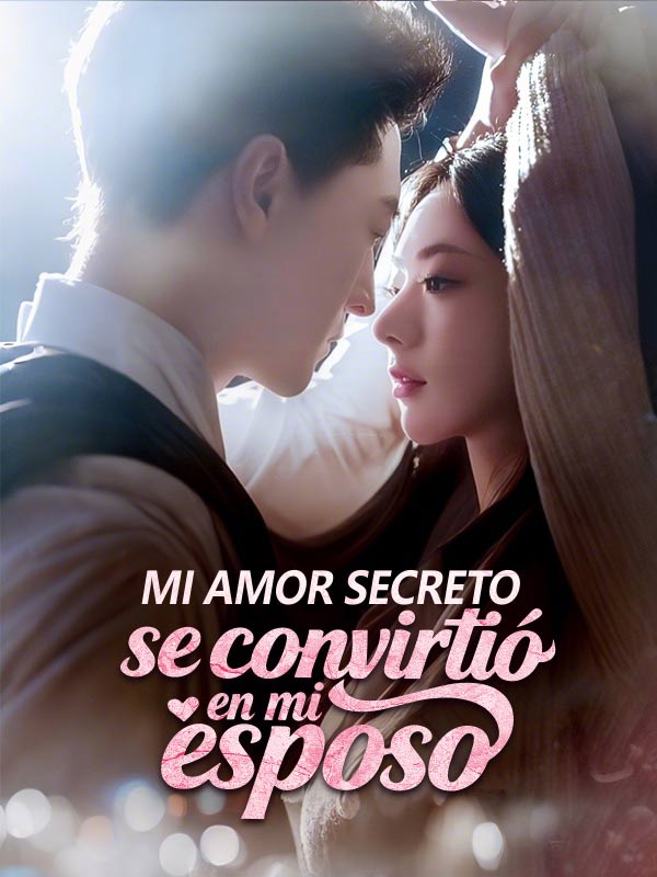 Mi amor secreto se convirtió en mi esposo
