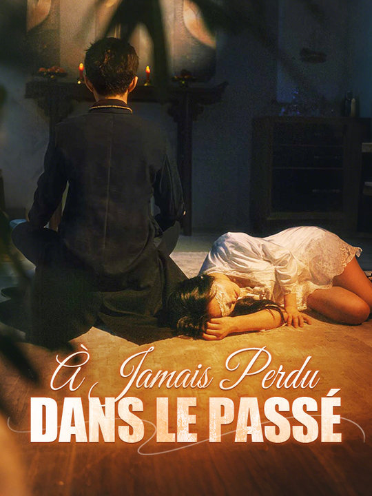 À Jamais Perdu dans le Passé ( Doublé ) 