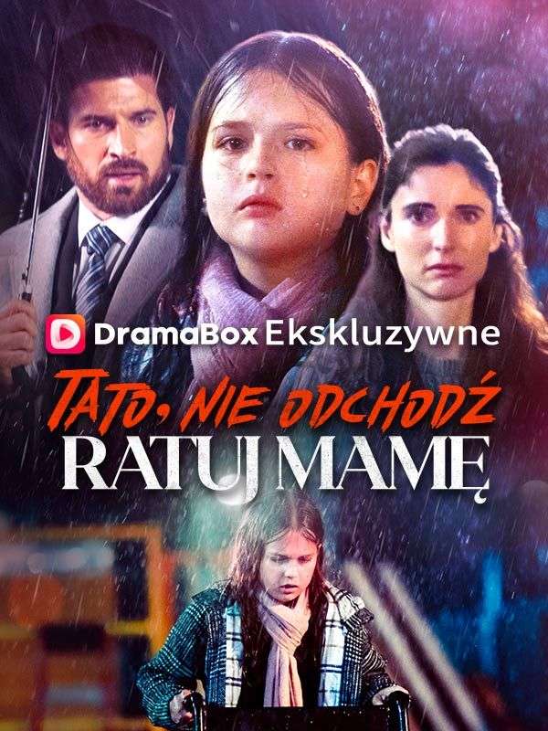 Tato, nie odchodź, ratuj mamę