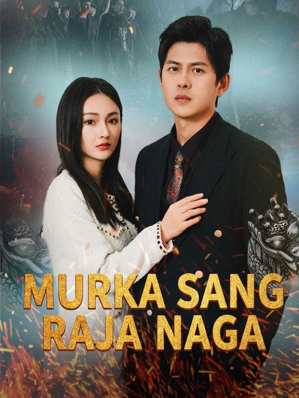 Murka Sang Raja Naga