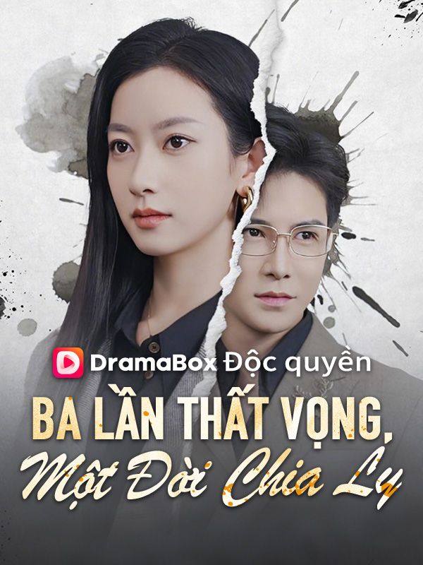 Ba Lần Thất Vọng, Một Đời Chia Ly