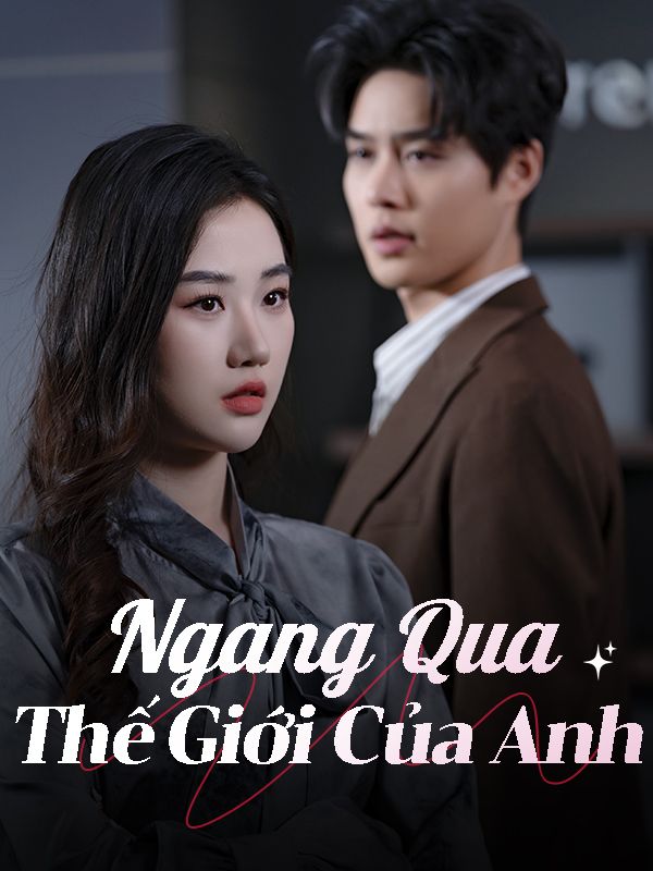 Ngang Qua Thế Giới Của Anh
