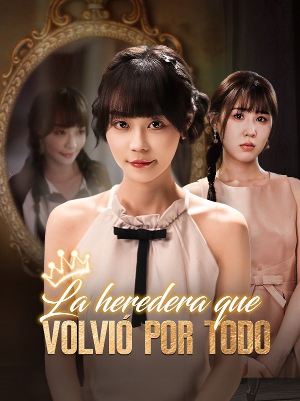 La heredera que volvió por todo (Doblado)