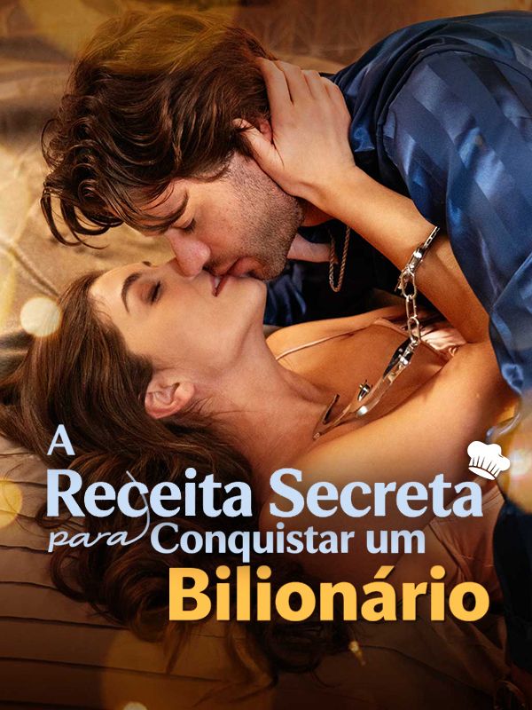 A Receita Secreta para Conquistar um Bilionário