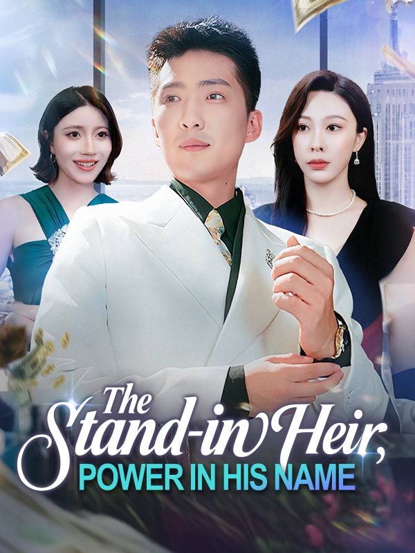 The Stand-in Heir, Power in His Name Drama China The Stand-in Heir, Power in His Name sub Indo - poster Reelife