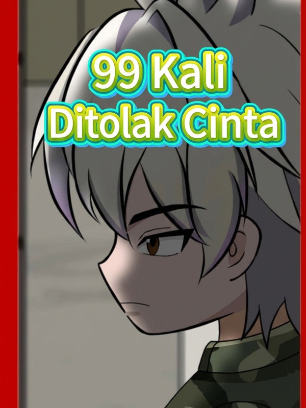 99 Kali Ditolak Cinta