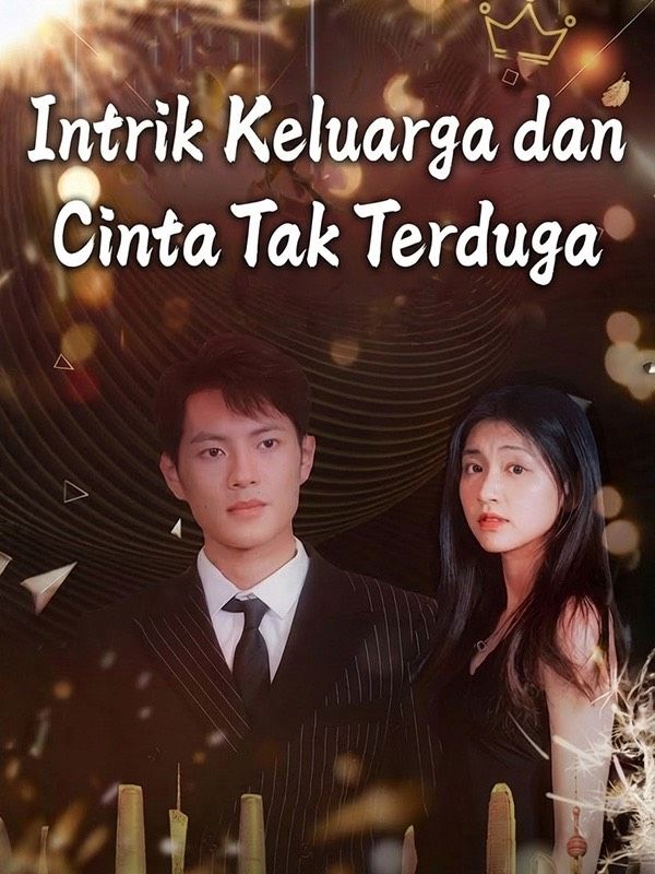 Intrik Keluarga dan Cinta Tak Terduga