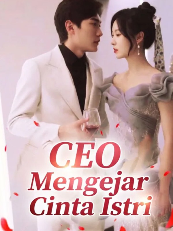 CEO Mengejar Cinta Istri