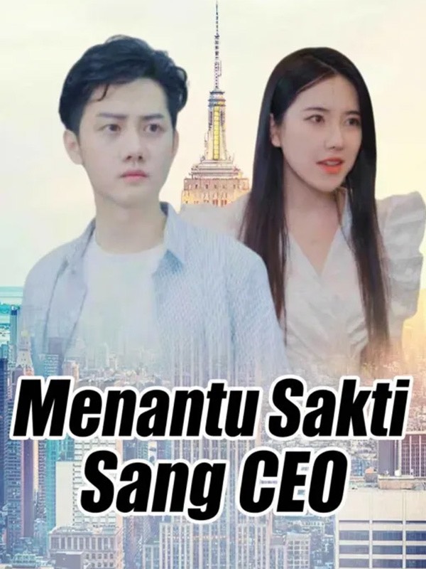 Menantu Sakti Sang CEO
