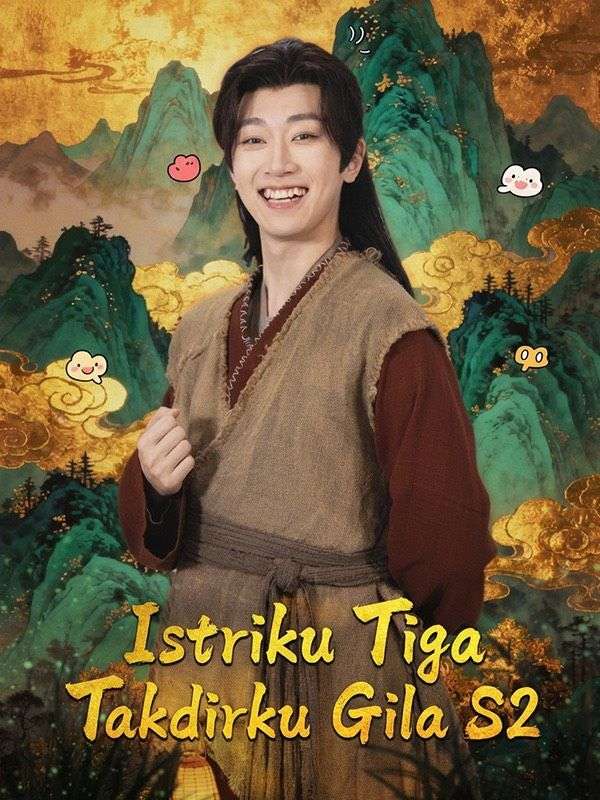 Istriku Tiga Takdirku Gila S2