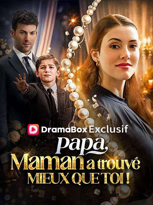 Papa, Maman a trouvé mieux que toi !