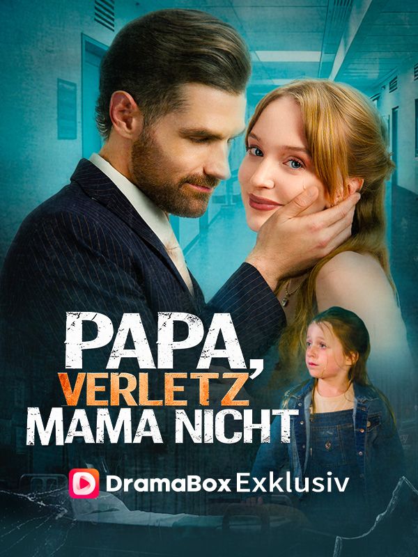 Papa, verletz Mama nicht