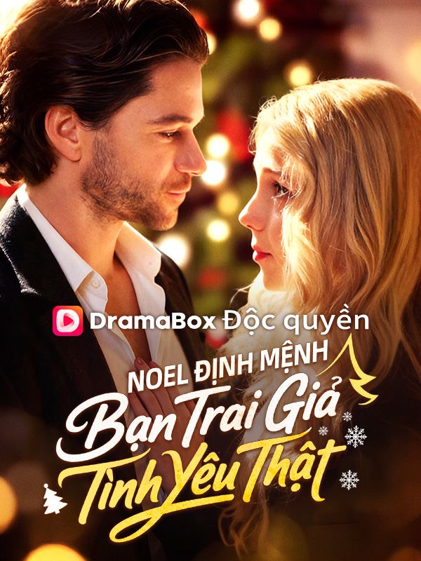 Noel Định Mệnh: Bạn Trai Giả, Tình Yêu Thật