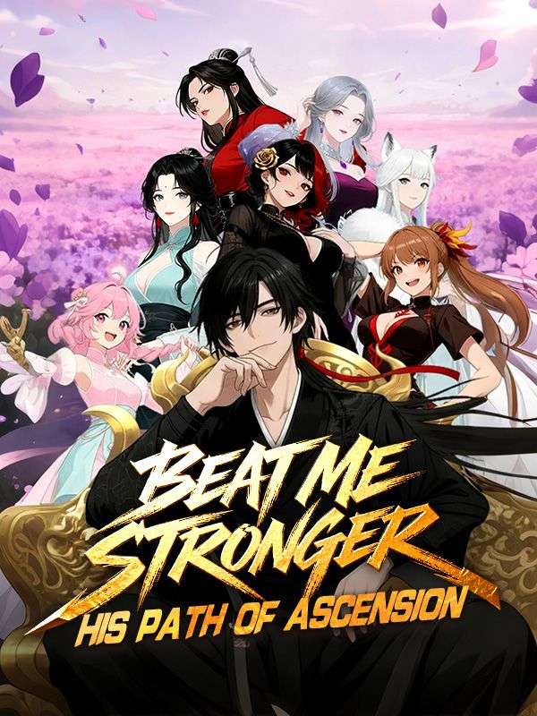 Beat Me Stronger: His Path of Ascension