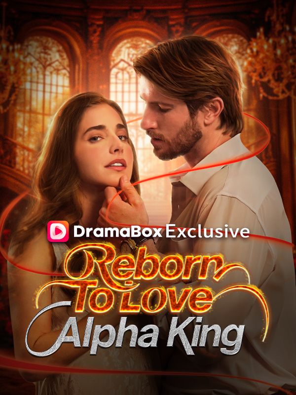 Reborn To Love Alpha King poster