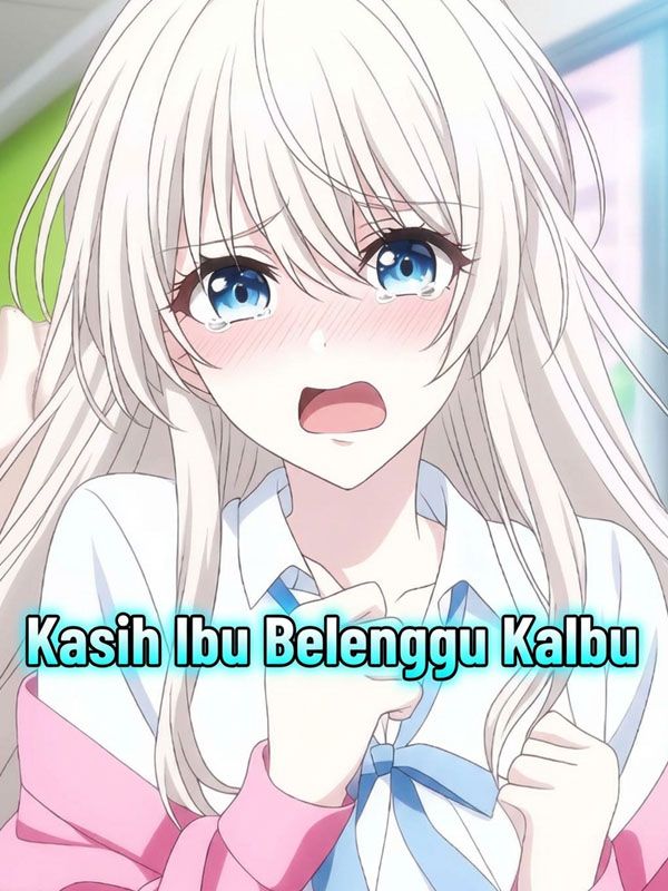 Kasih Ibu Belenggu Kalbu