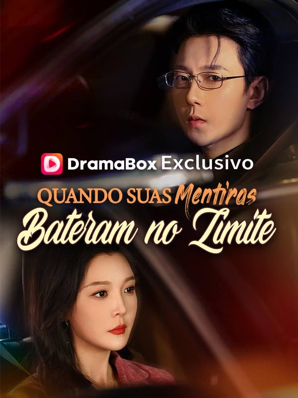 Quando Suas Mentiras Bateram no Limite