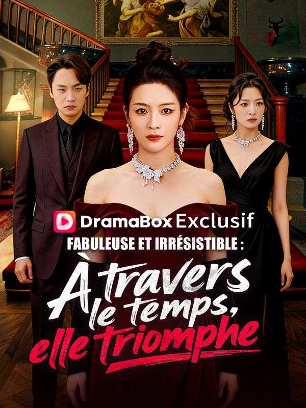 Fabuleuse et irrésistible : À travers le temps, elle triomphe