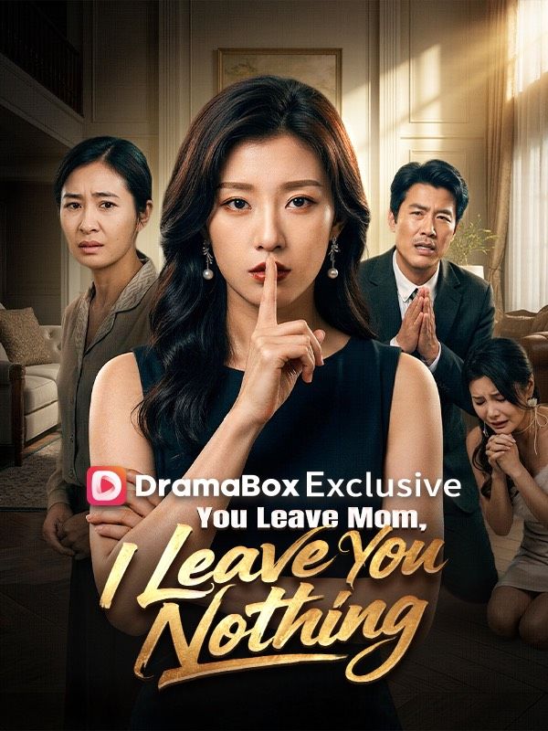 You Leave Mom, I Leave You Nothing