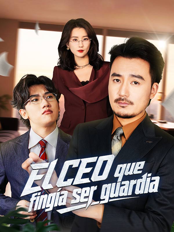 El CEO que fingía ser guardia (Doblado) poster