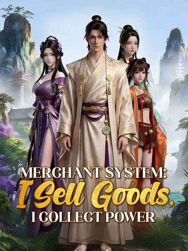 Merchant System: I Sell Goods, I Collect Power poster