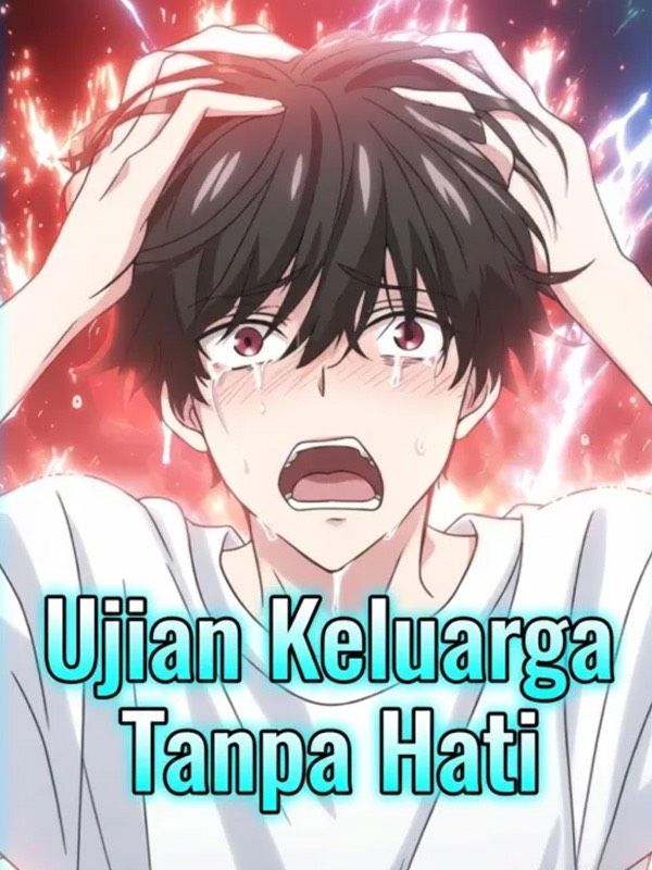 Ujian Keluarga Tanpa Hati