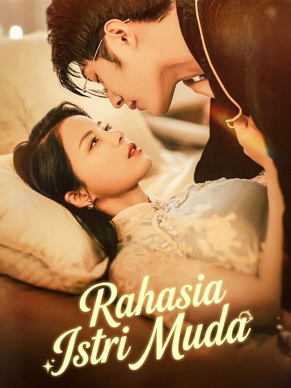 Rahasia Istri Muda Drama China Rahasia Istri Muda sub Indo - poster Reelife