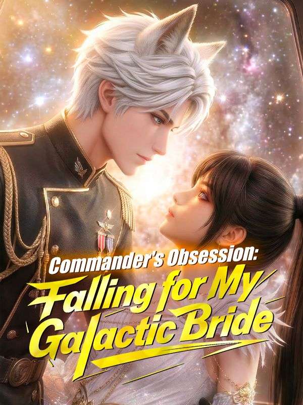 Commander's Obsession: Falling for My Galactic Bride