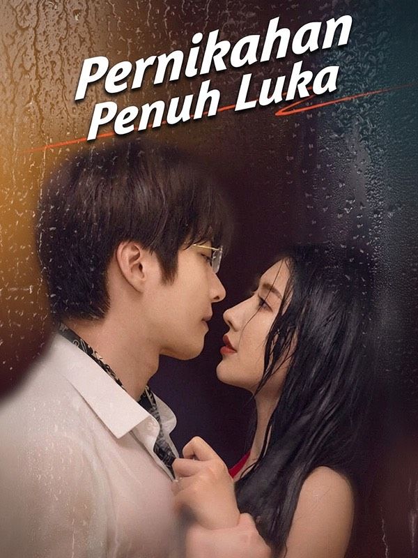 Drama China Pernikahan Penuh Luka sub Indo - poster