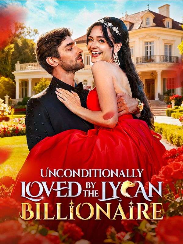 Unconditionlly Loved by the Lycan Billionaire