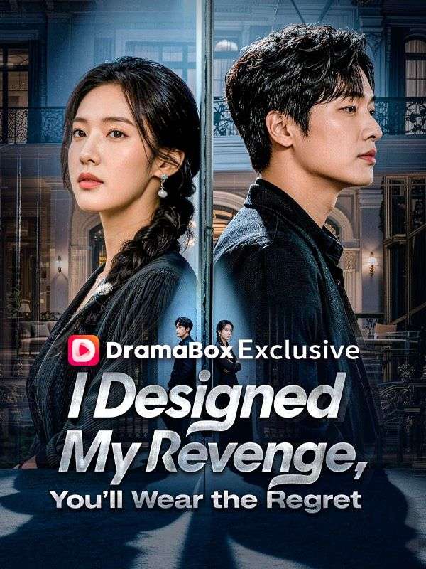 I Designed My Revenge, You'll Wear the Regret (DUBBED)