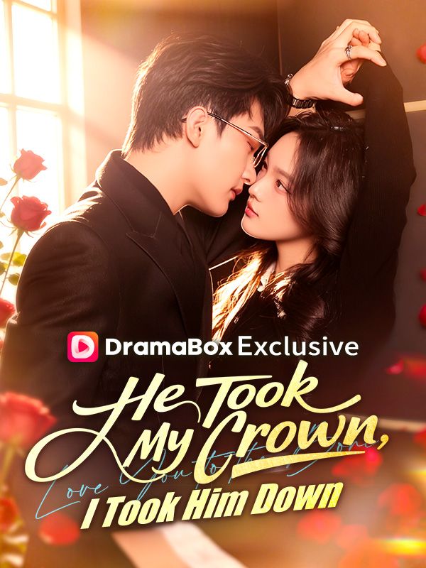 He Took My Crown, I Took Him Down