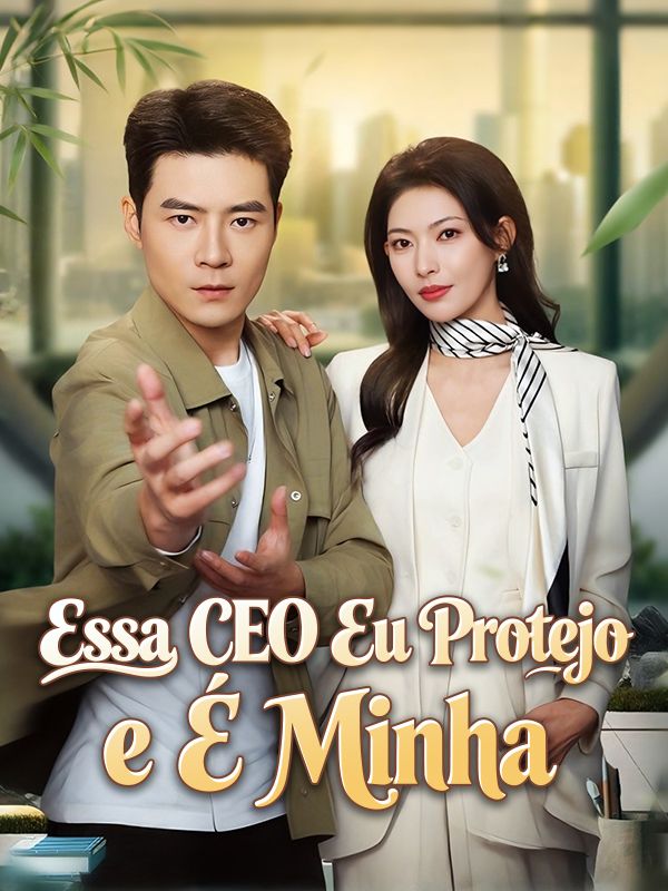 Essa CEO Eu Protejo e É Minha poster