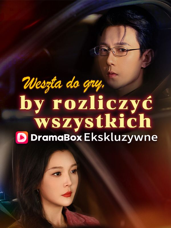 Weszła do gry, by rozliczyć wszystkich