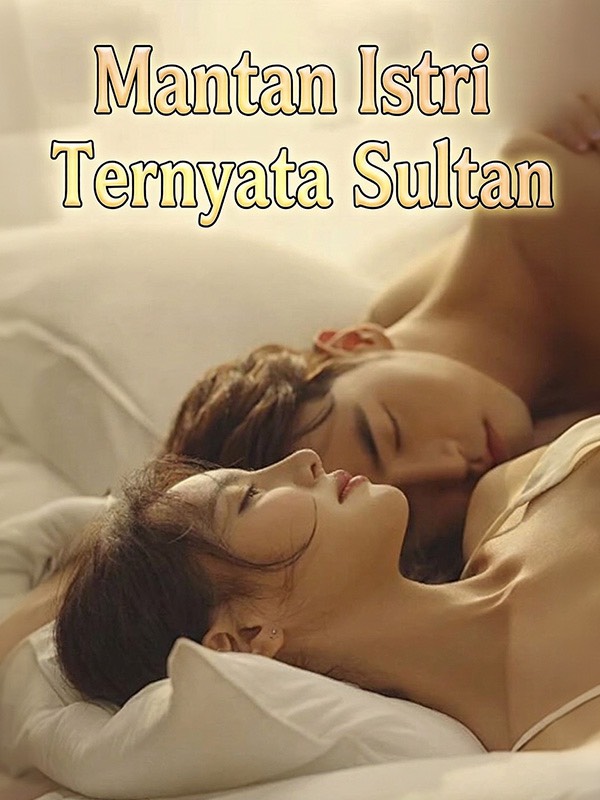 Mantan Istri Ternyata Sultan