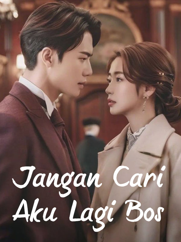 Jangan Cari Aku Lagi Bos