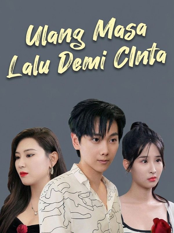 Ulang Masa Lalu Demi CInta