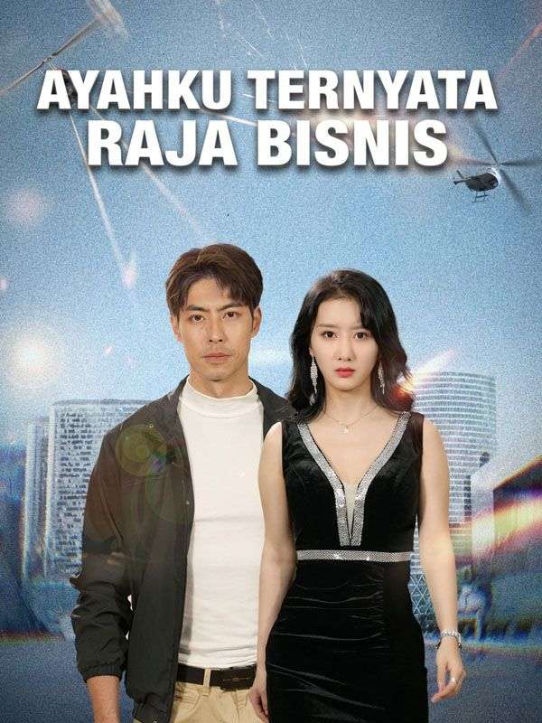 Ayahku Ternyata Raja Bisnis