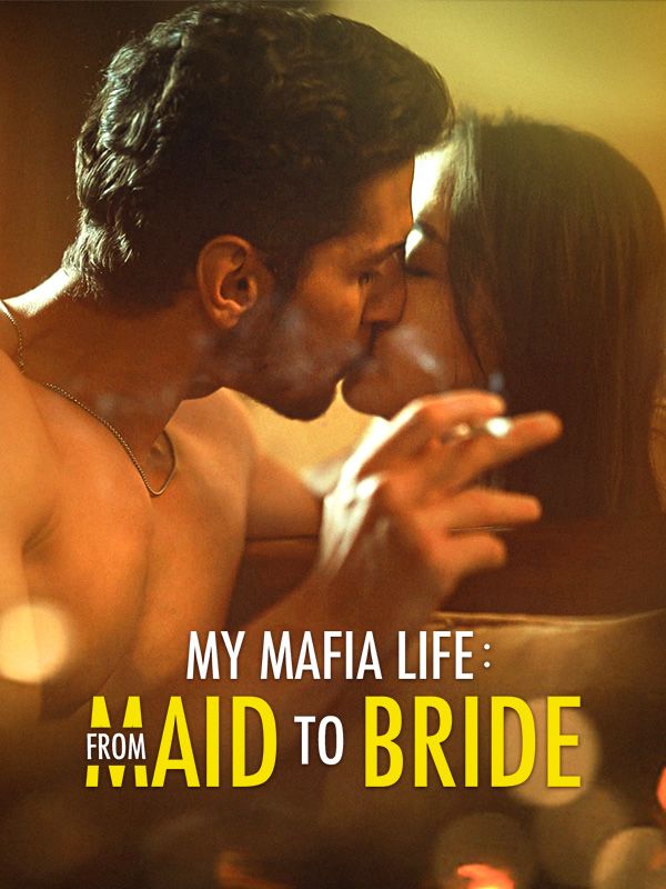 My Mafia Life: From Maid To Bride My Mafia Life: From Maid To Bride Chinese drama poster - Reelife