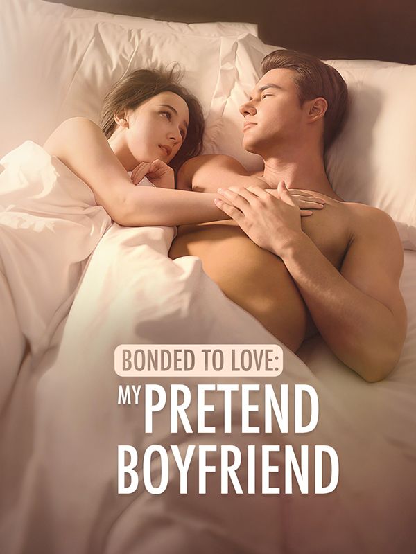Poster Bonded To Love: My Pretend Boyfriend