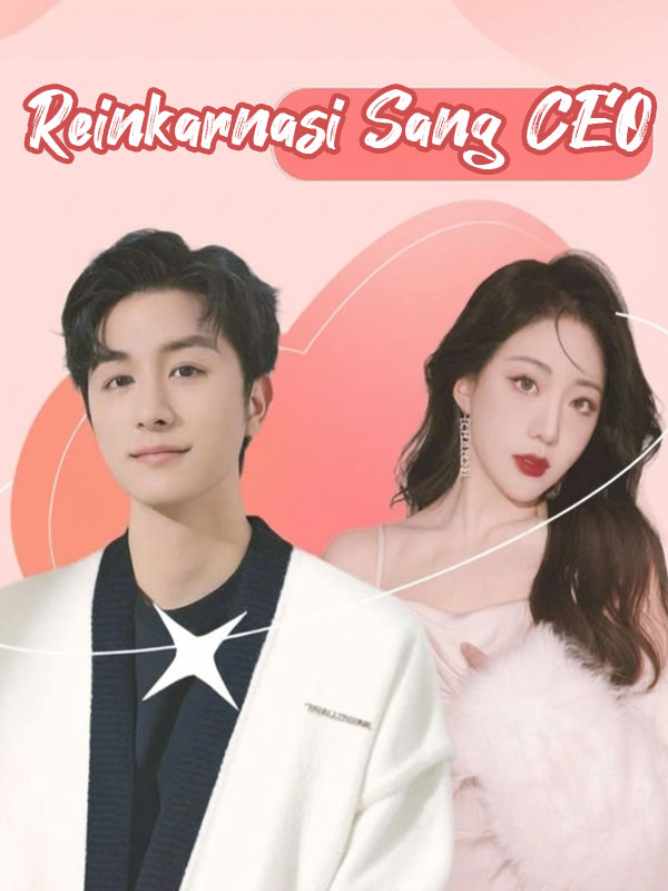 Reinkarnasi Sang CEO
