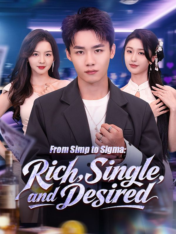From Simp to Sigma: Rich, Single, and Desired (DUBBED) poster