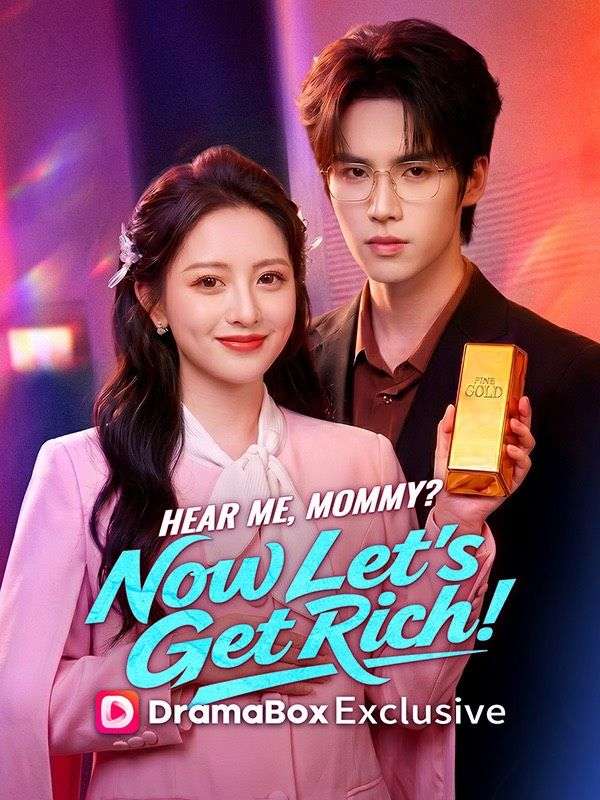 Hear Me, Mommy? Now Let's Get Rich! (DUBBED)
