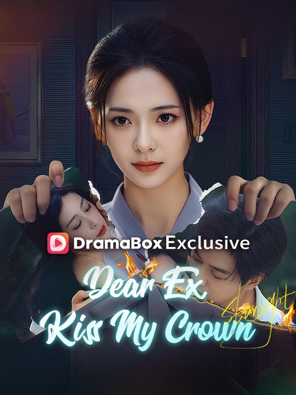 Dear Ex, Kiss My Crown (DUBBED)