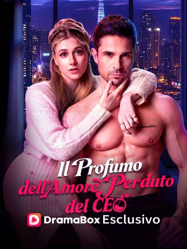 Il Profumo dell'Amore Perduto del CEO