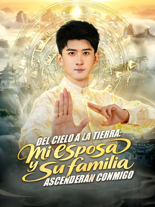 Del cielo a la tierra: mi esposa y su familia ascenderán conmigo poster