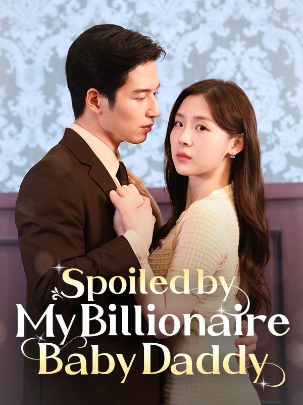 Spoiled by My Billionaire Baby Daddy (DUBBED)