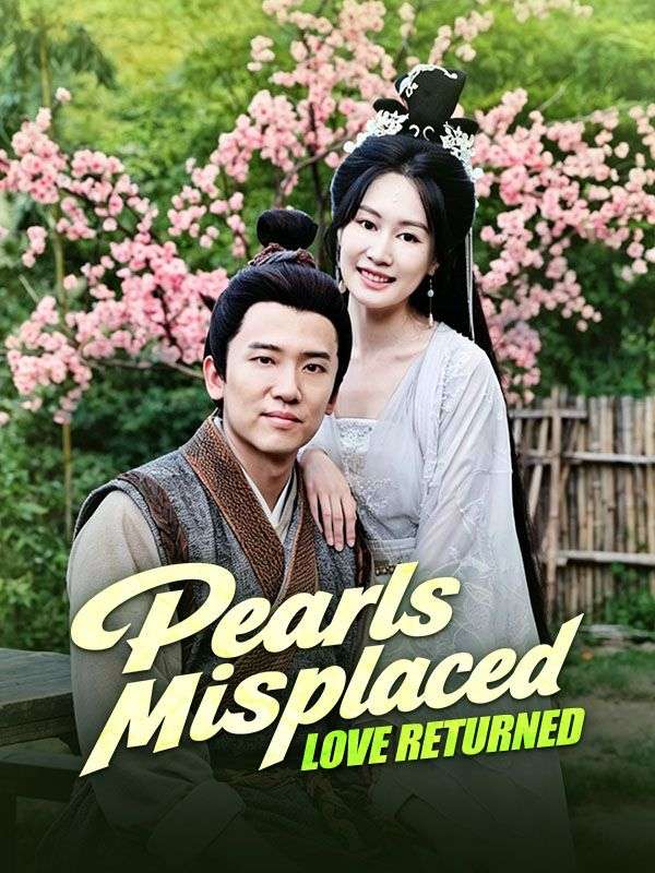 Pearls Misplaced, Love Returned