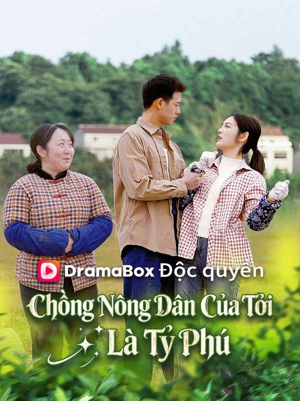 Chồng Nông Dân Của Tôi Là Tỷ Phú